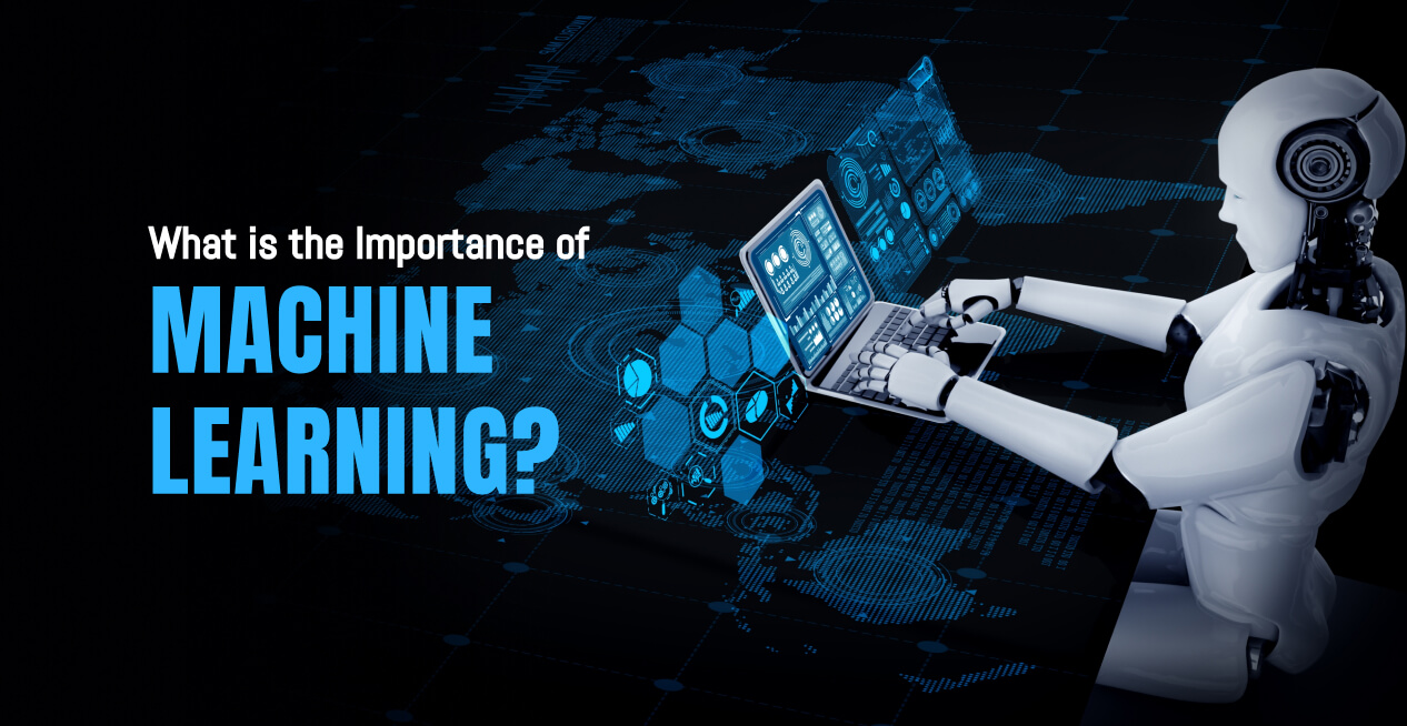 Importance of Machine Learning